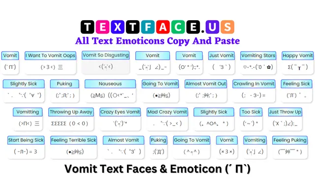 Vomit Text Faces & Emoticon (´ Π`)